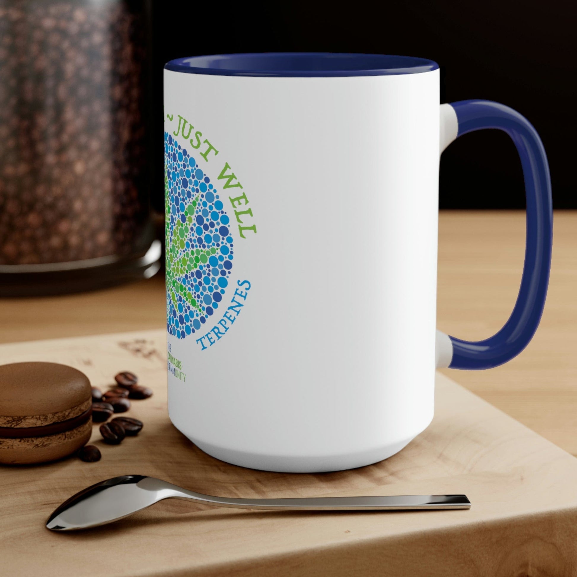 Not High, Just Well Coffee Mug The Cannabis Community