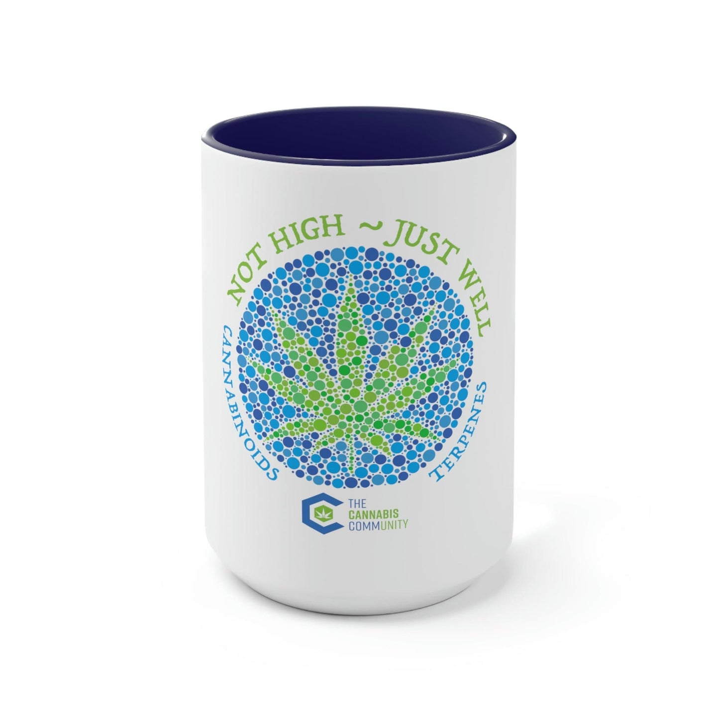 Not High, Just Well Coffee Mug The Cannabis Community