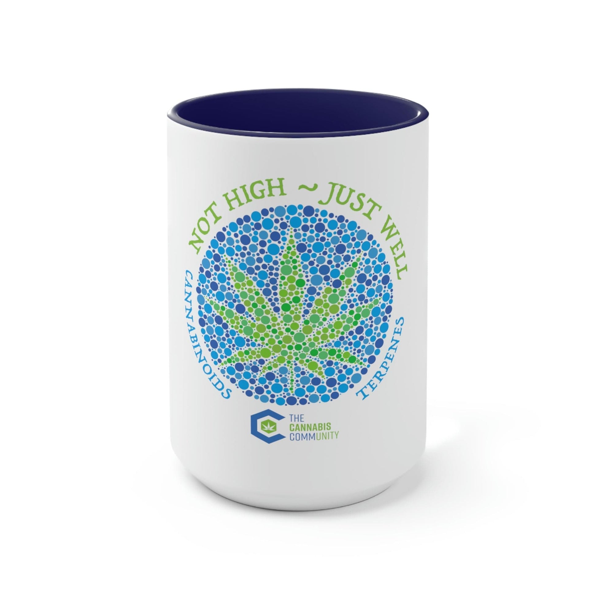 Not High, Just Well Coffee Mug The Cannabis Community