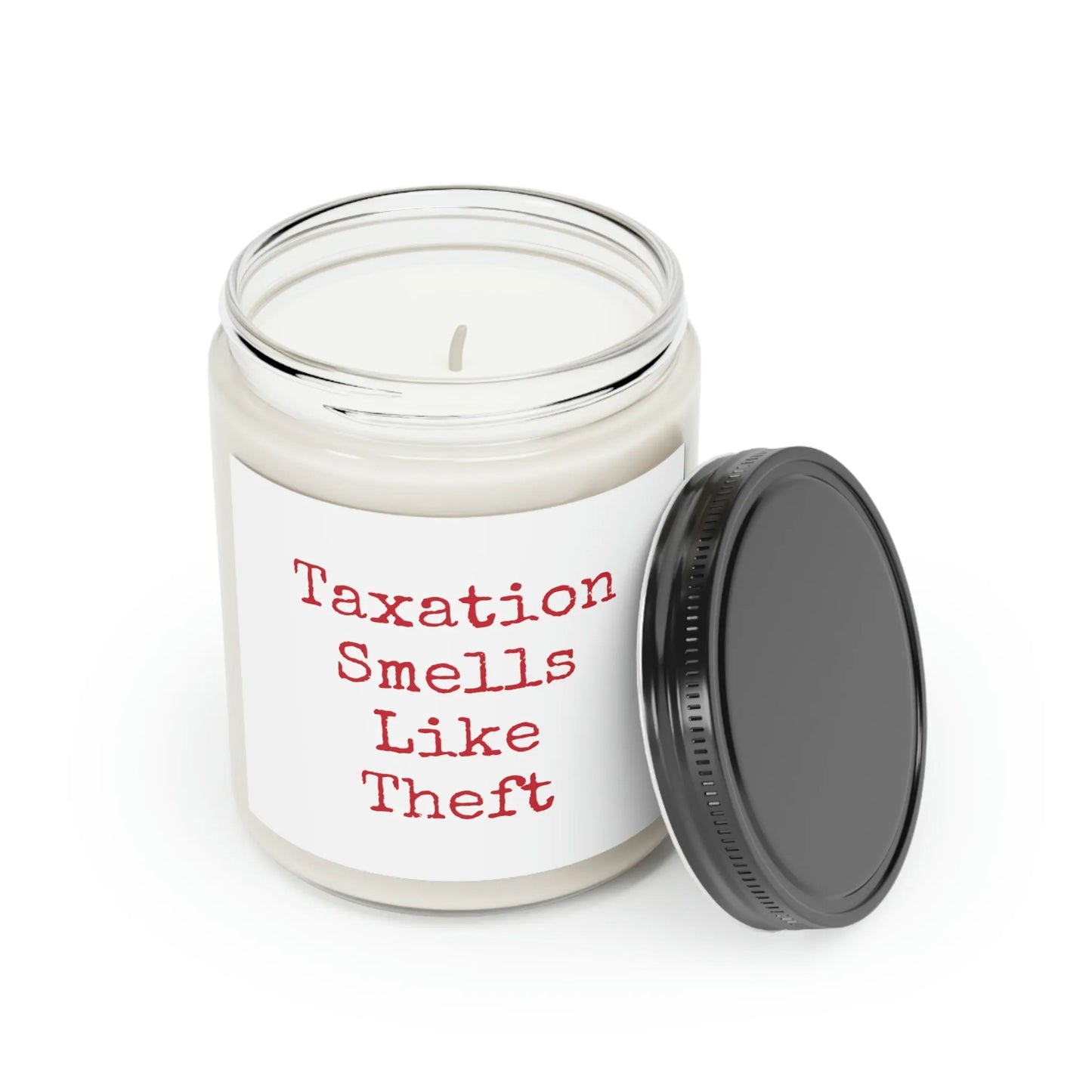 Taxation Smells Like Theft Scented Candle, 9oz - 4LibertyShop.com 4LibertyShop