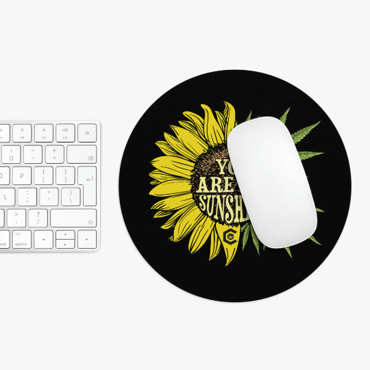 You Are My Sunshine Cannabis Black Mouse Pad The Cannabis Community