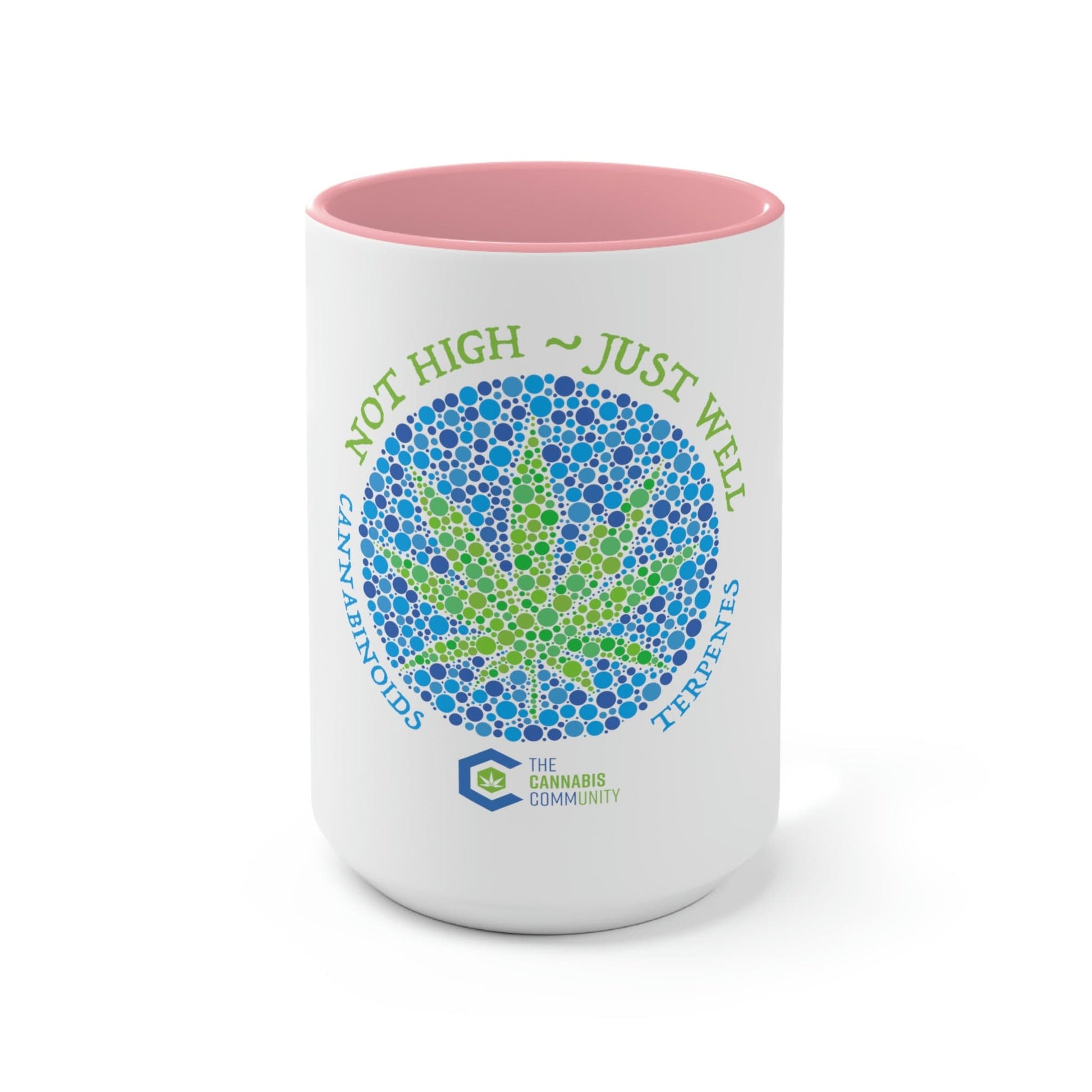 Not High, Just Well Coffee Mug The Cannabis Community