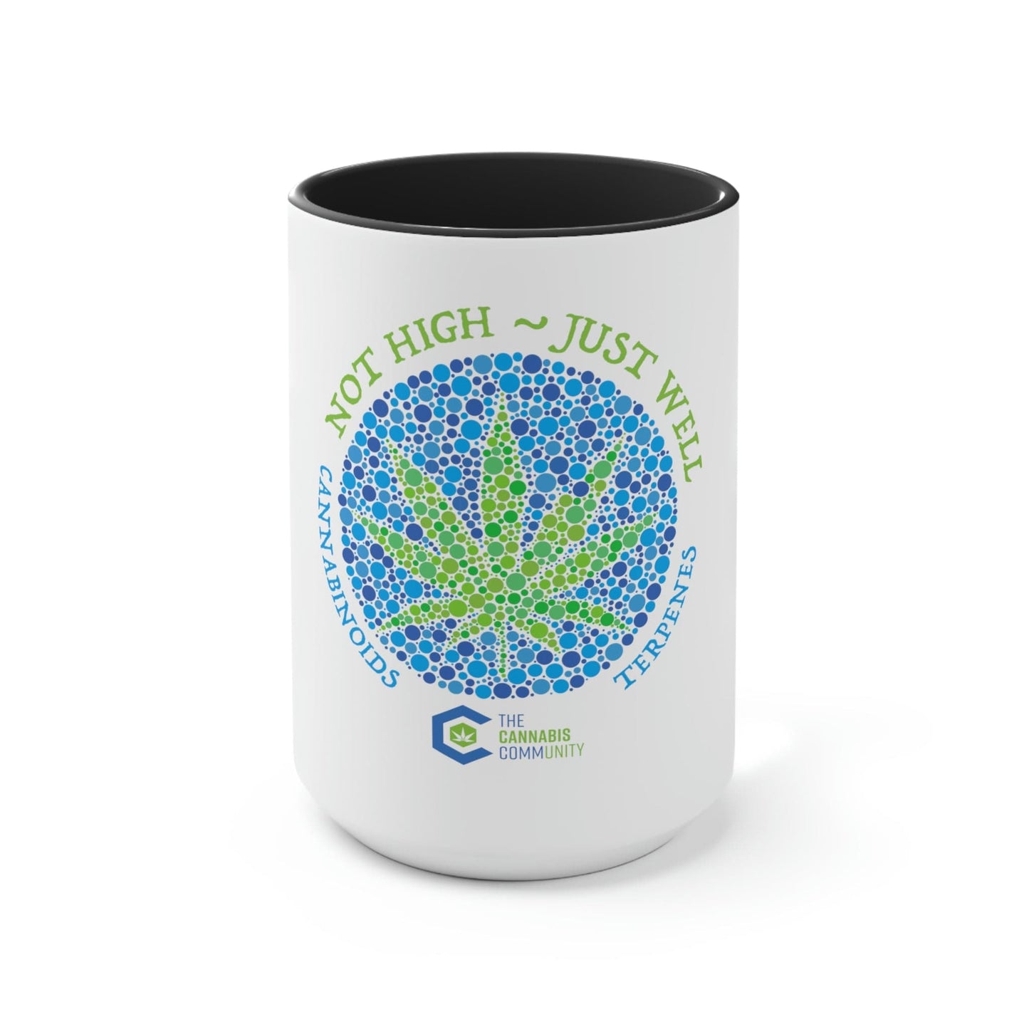 Not High, Just Well Coffee Mug The Cannabis Community