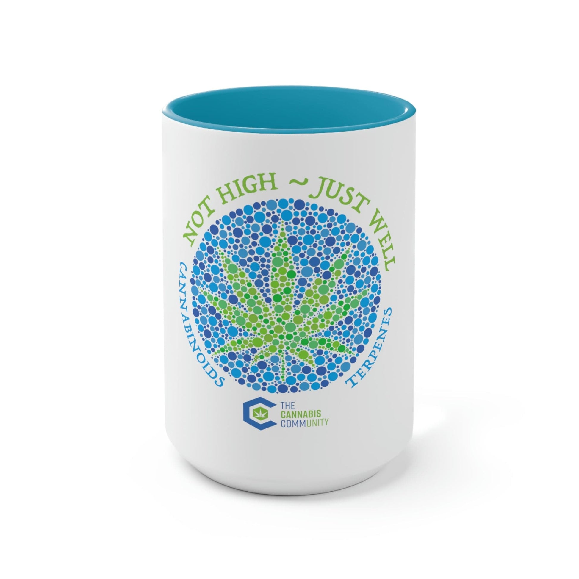 Not High, Just Well Coffee Mug The Cannabis Community