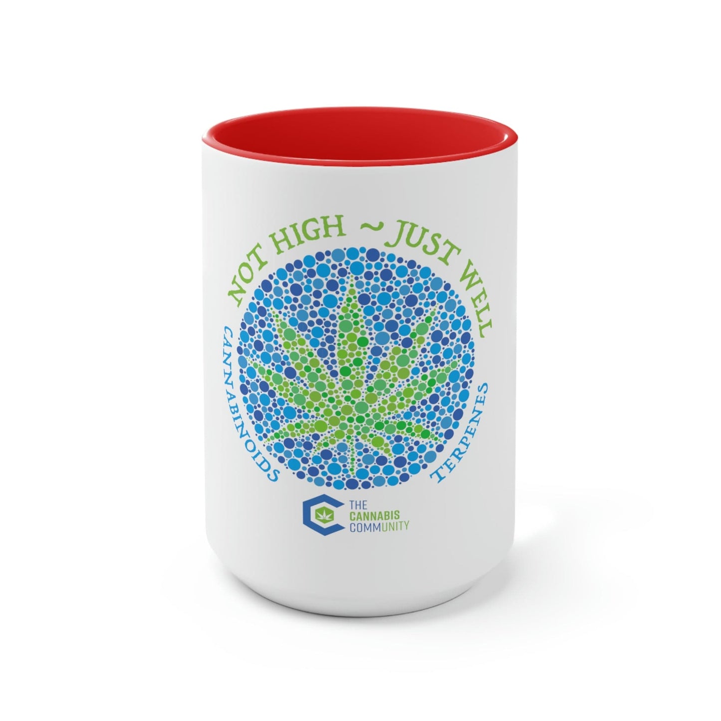 Not High, Just Well Coffee Mug The Cannabis Community