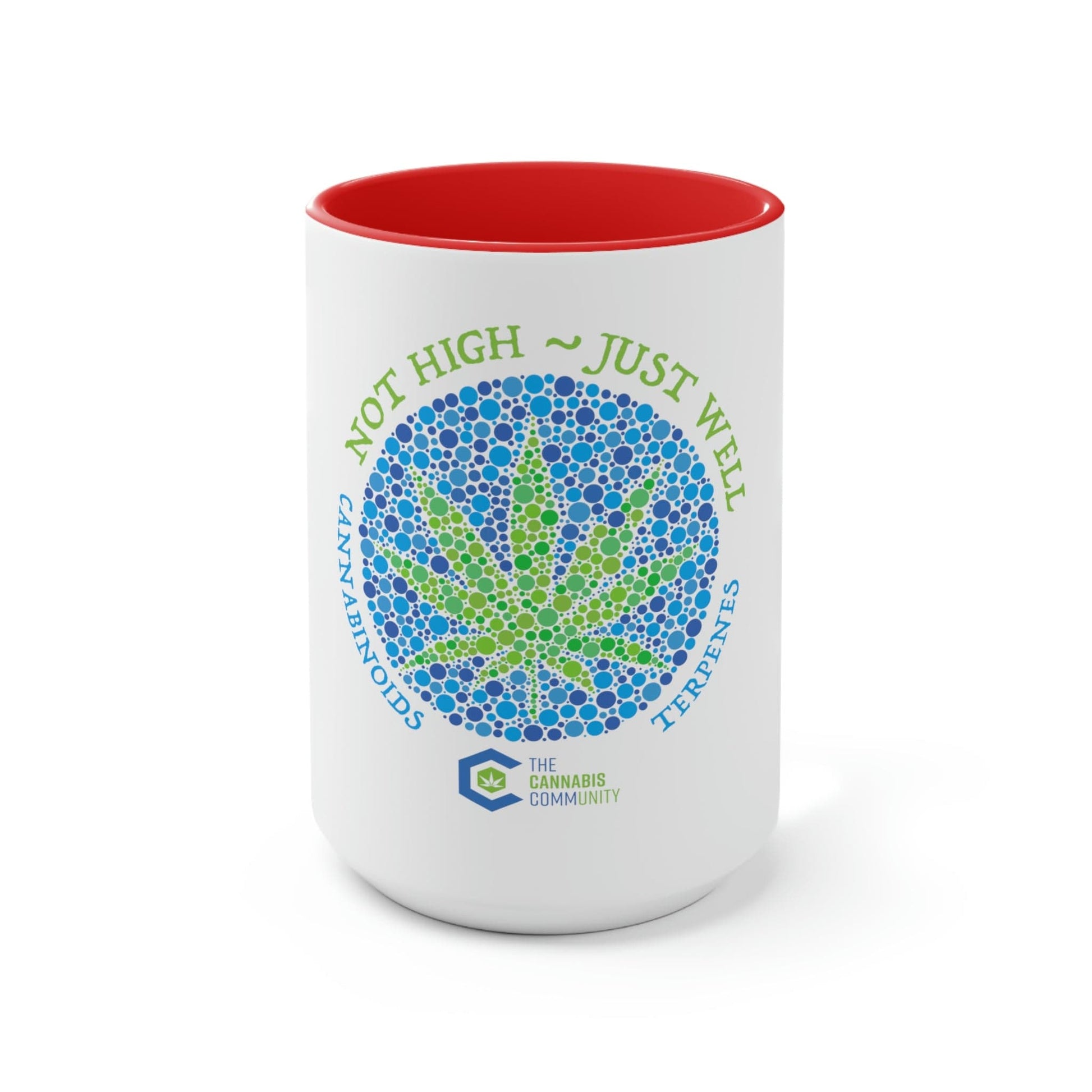 Not High, Just Well Coffee Mug The Cannabis Community