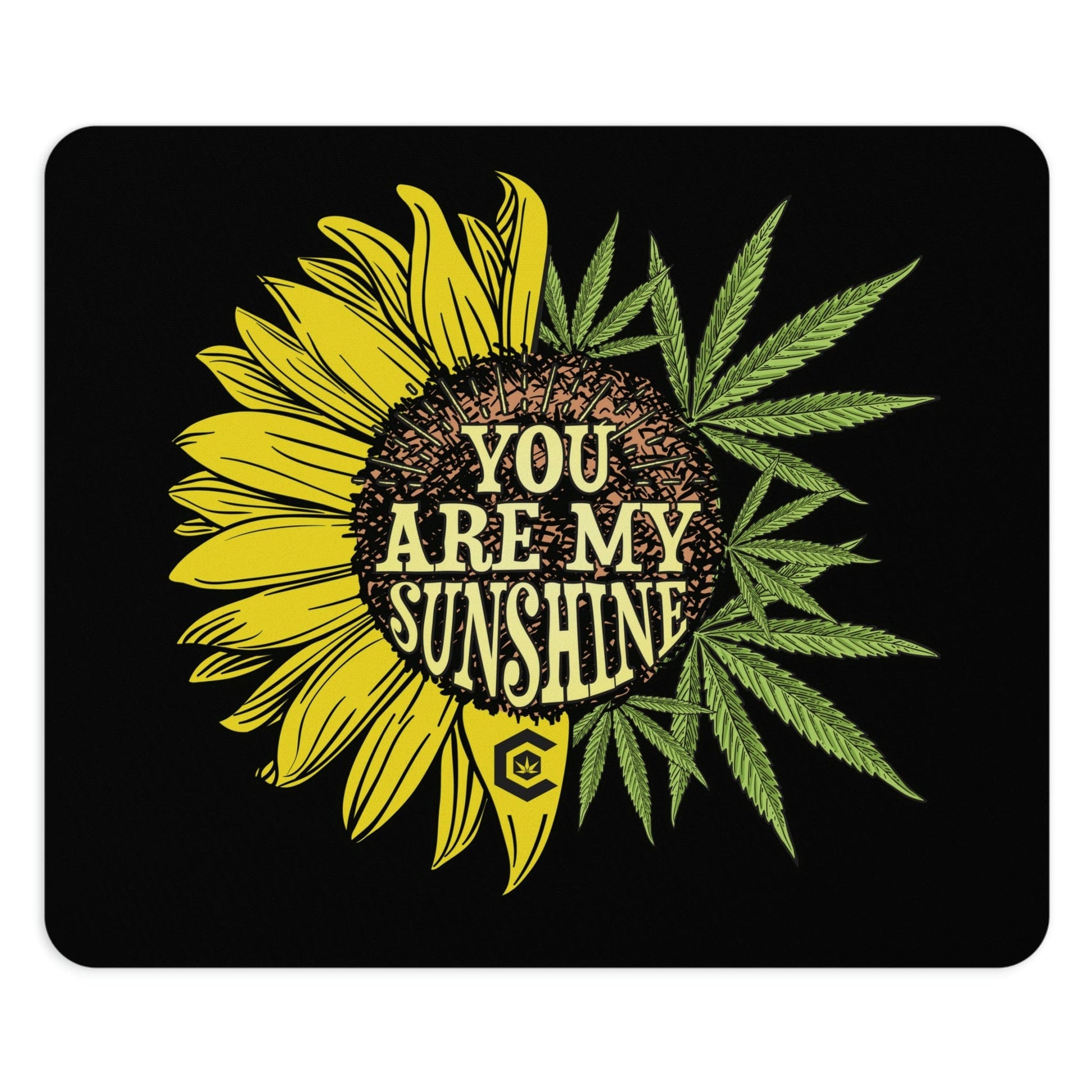 You Are My Sunshine Cannabis Black Mouse Pad The Cannabis Community