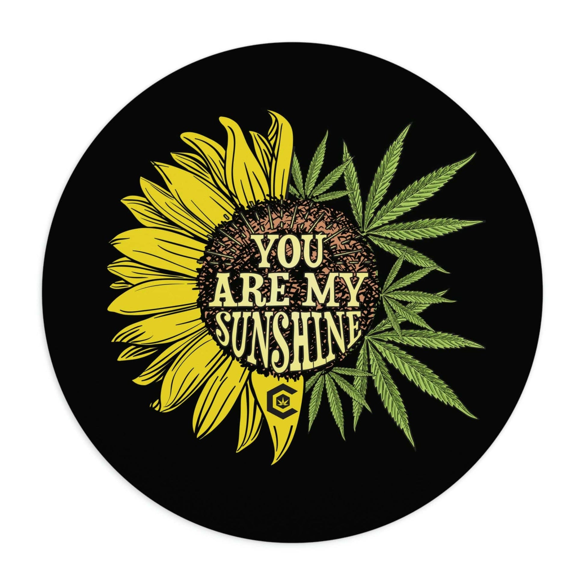 You Are My Sunshine Cannabis Black Mouse Pad The Cannabis Community